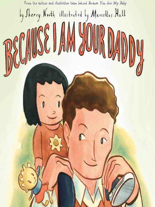 Title details for Because I Am Your Daddy by Sherry North - Available